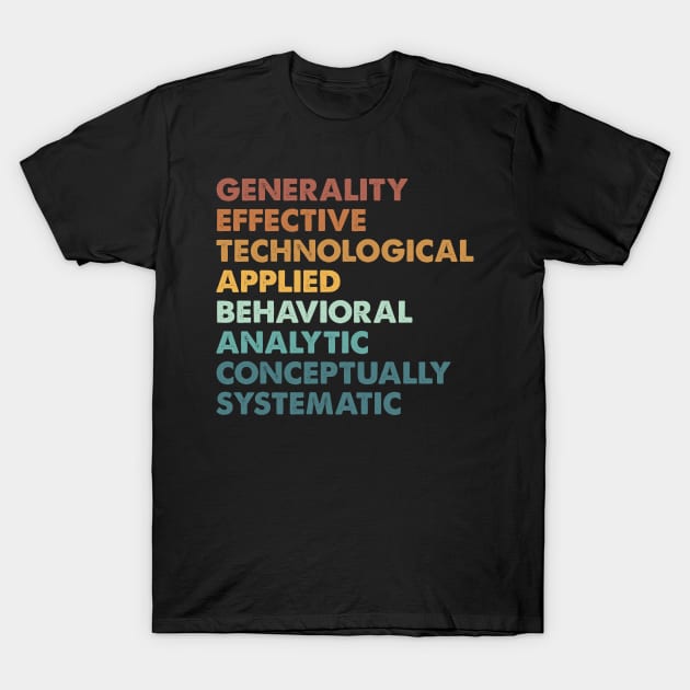 7 Dimensions Of Behavior, Applied Behavior Analysis, ABA Gift T-Shirt by yass-art